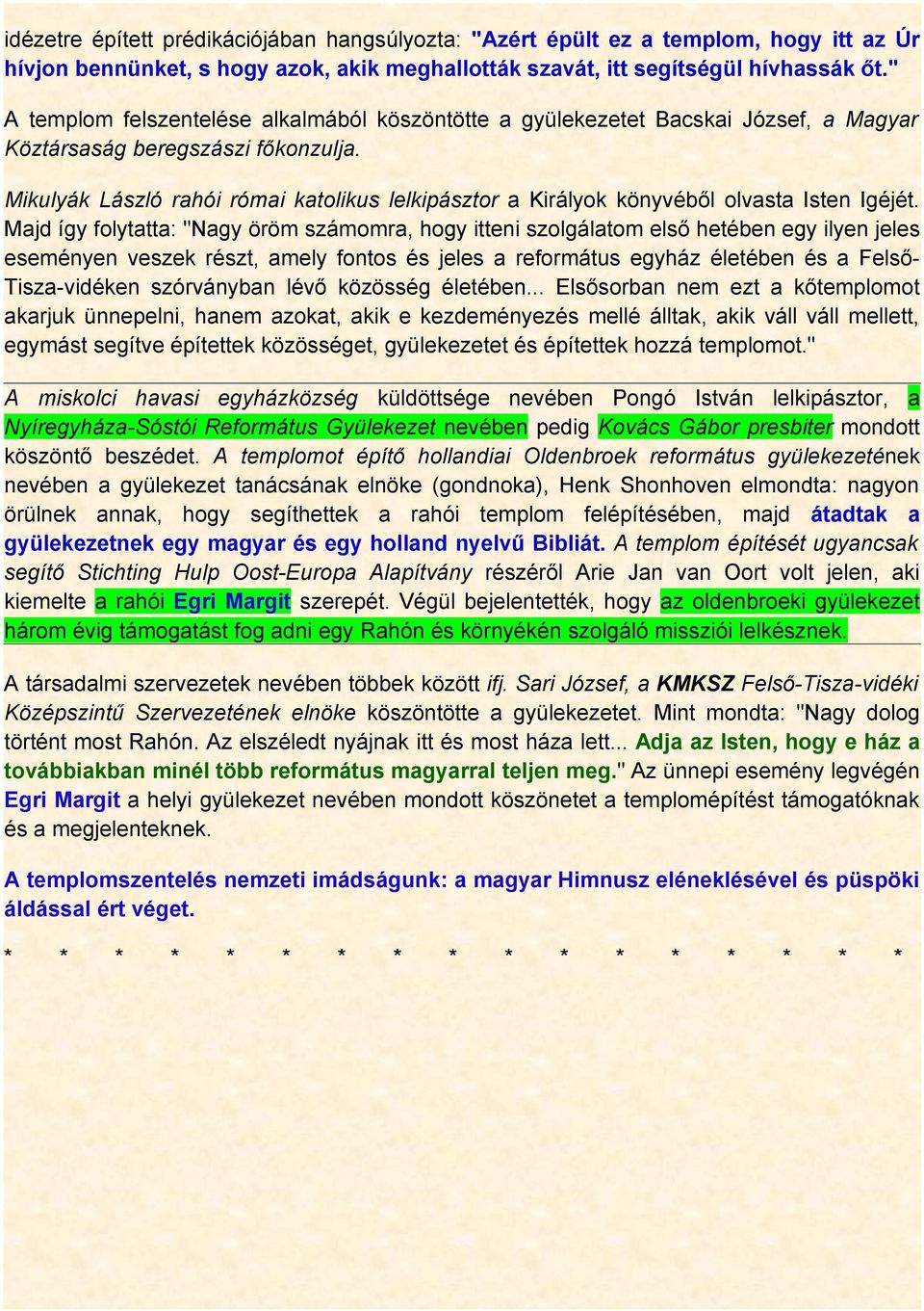 Mikulyák László rahói római katolikus lelkipásztor a Királyok könyvéből olvasta Isten Igéjét.