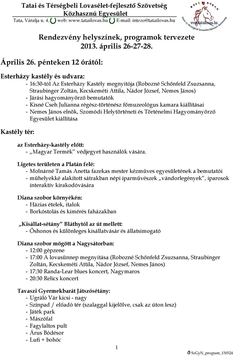 hagyományőrző bemutatók - Kisné Cseh Julianna régész-történész főmuzeológus kamara kiállításai - Nemes János elnök, Szomódi Helytörténeti és Történelmi Hagyományőrző Egyesület kiállítása az