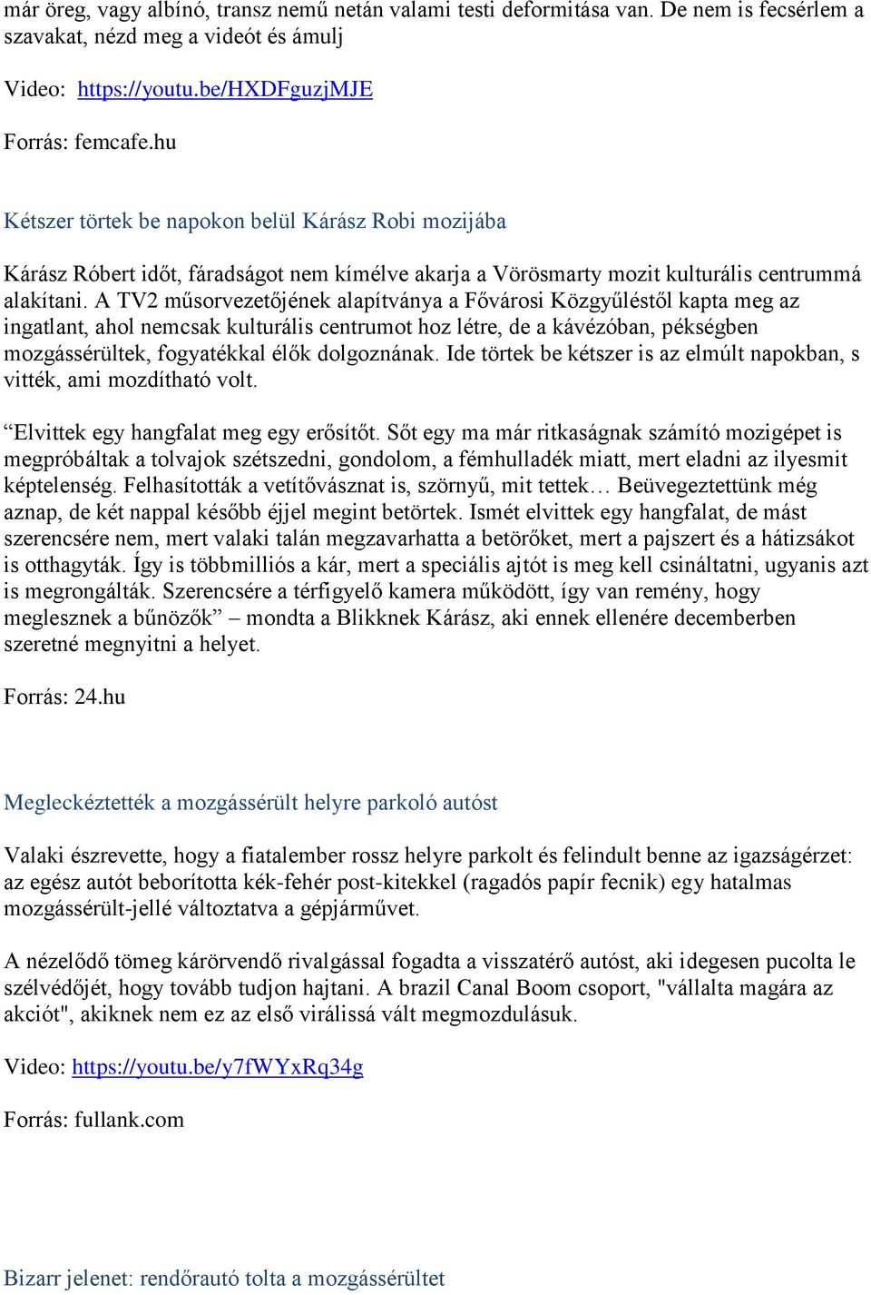 A TV2 műsorvezetőjének alapítványa a Fővárosi Közgyűléstől kapta meg az ingatlant, ahol nemcsak kulturális centrumot hoz létre, de a kávézóban, pékségben mozgássérültek, fogyatékkal élők dolgoznának.