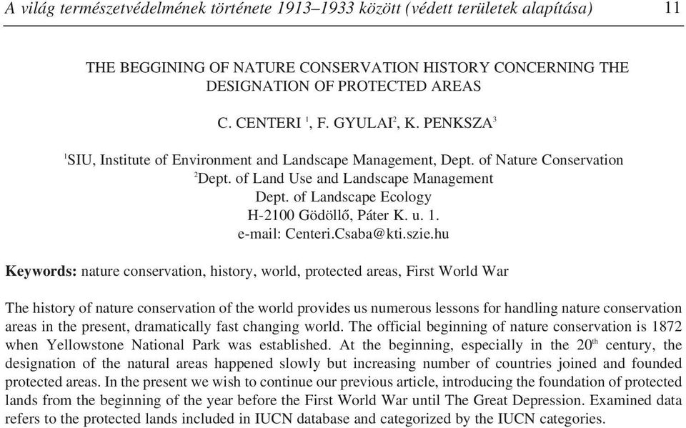 of Landscape Ecology H-2100 Gödöllô, Páter K. u. 1. e-mail: Centeri.Csaba@kti.szie.