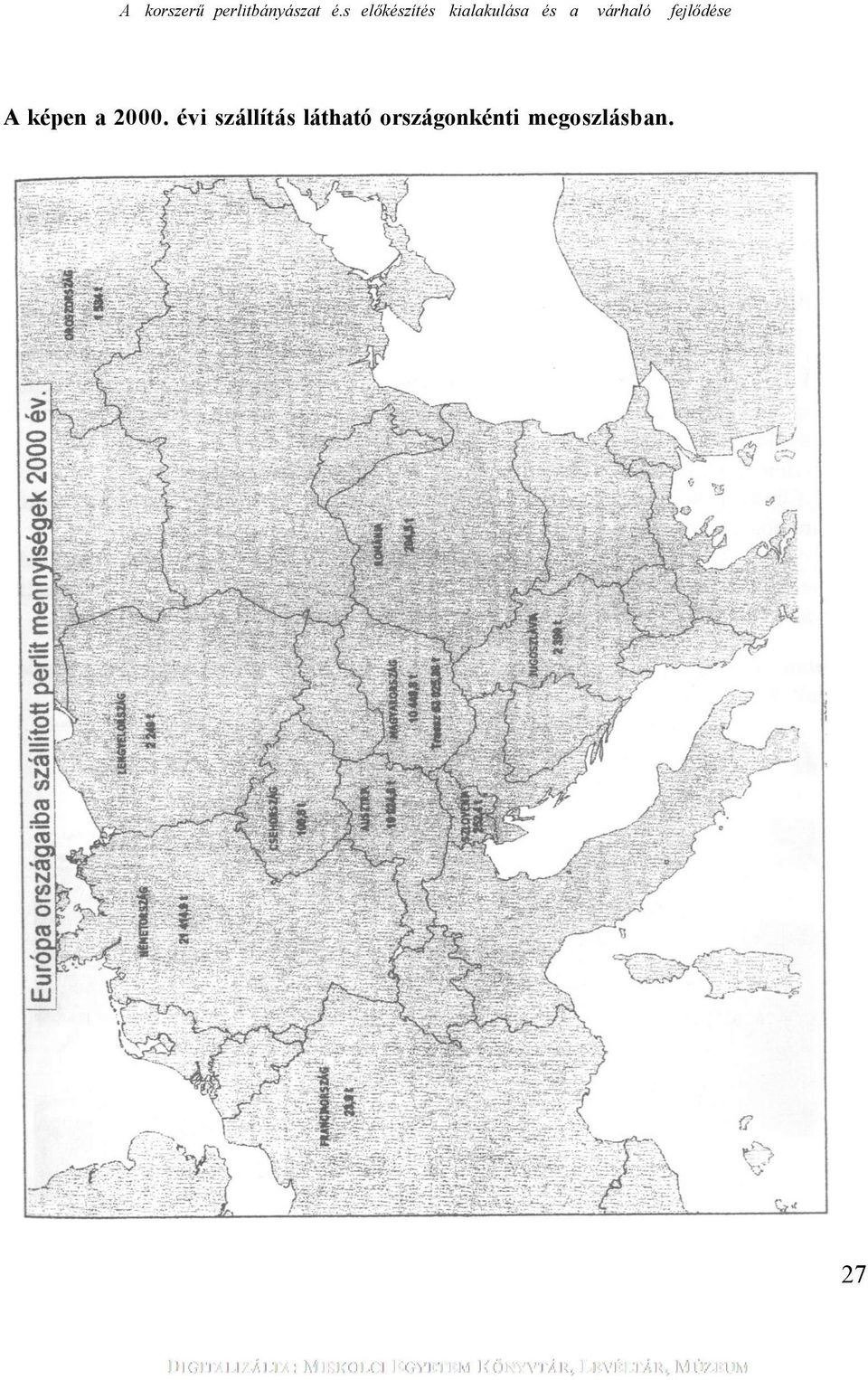 várhaló fejlődése A képen a 2000.