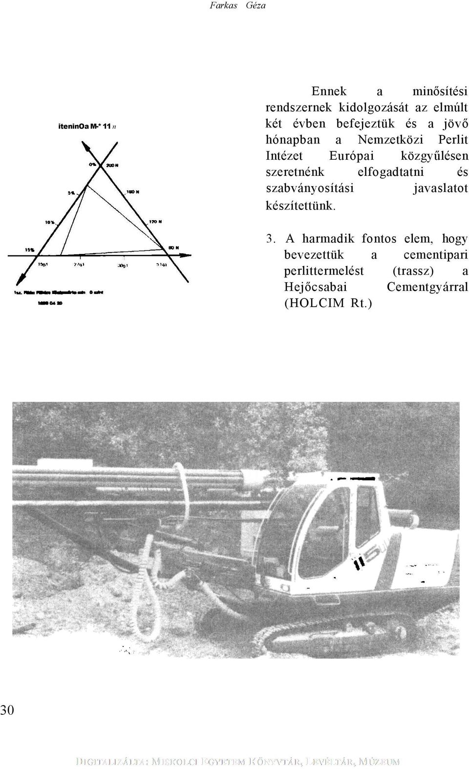 szeretnénk elfogadtatni és szabványosítási javaslatot készítettünk. 3.