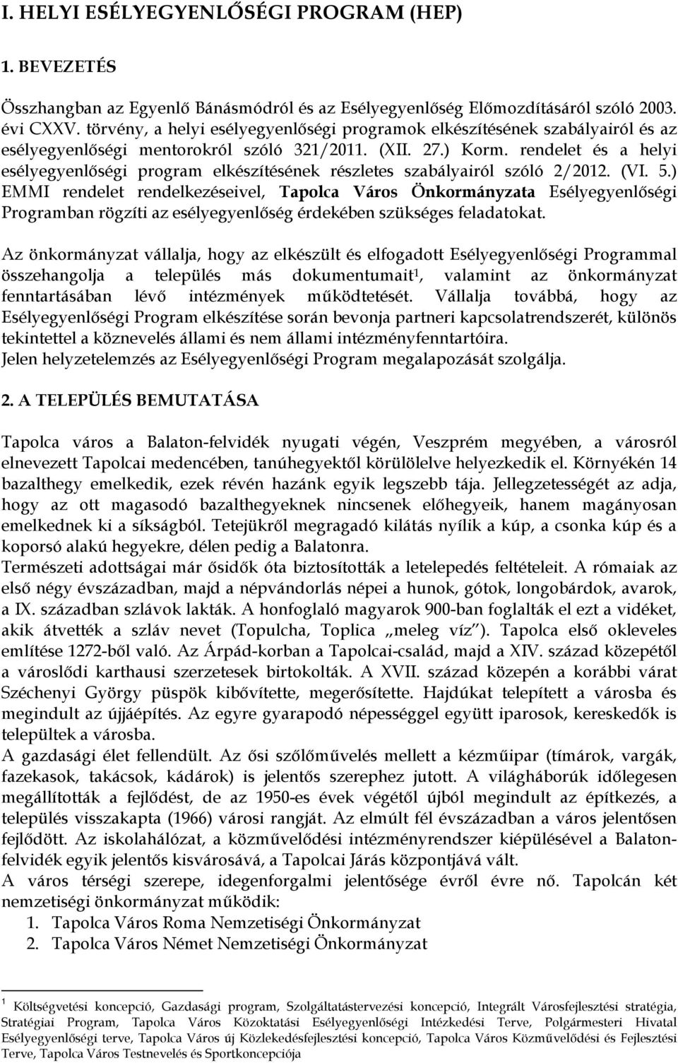 rendelet és a helyi esélyegyenlőségi program elkészítésének részletes szabályairól szóló 2/2012. (VI. 5.