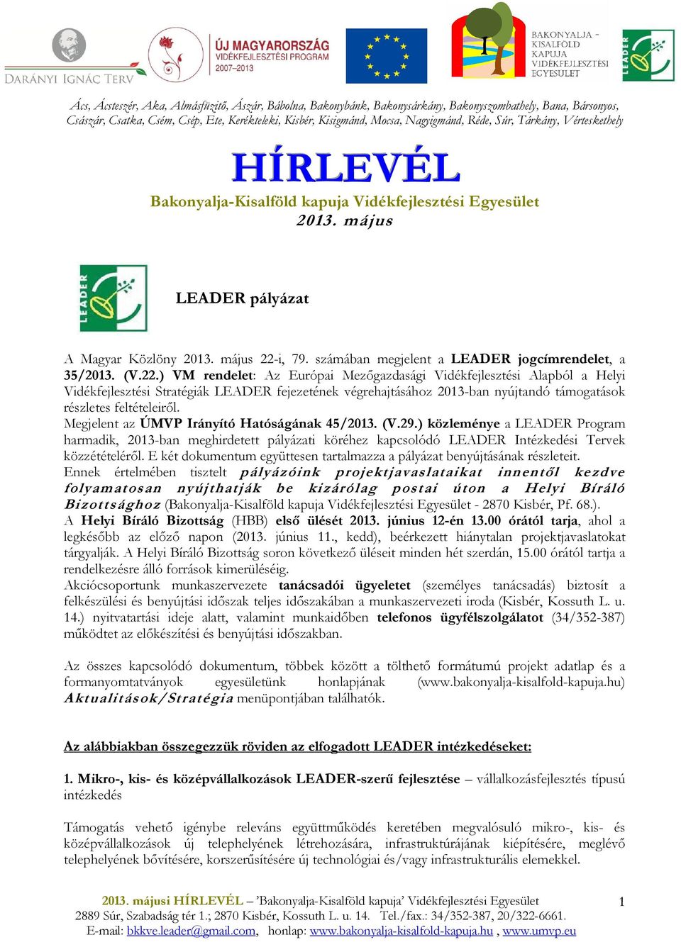 számában megjelent a LEADER jogcímrendelet, a 35/2013. (V.22.
