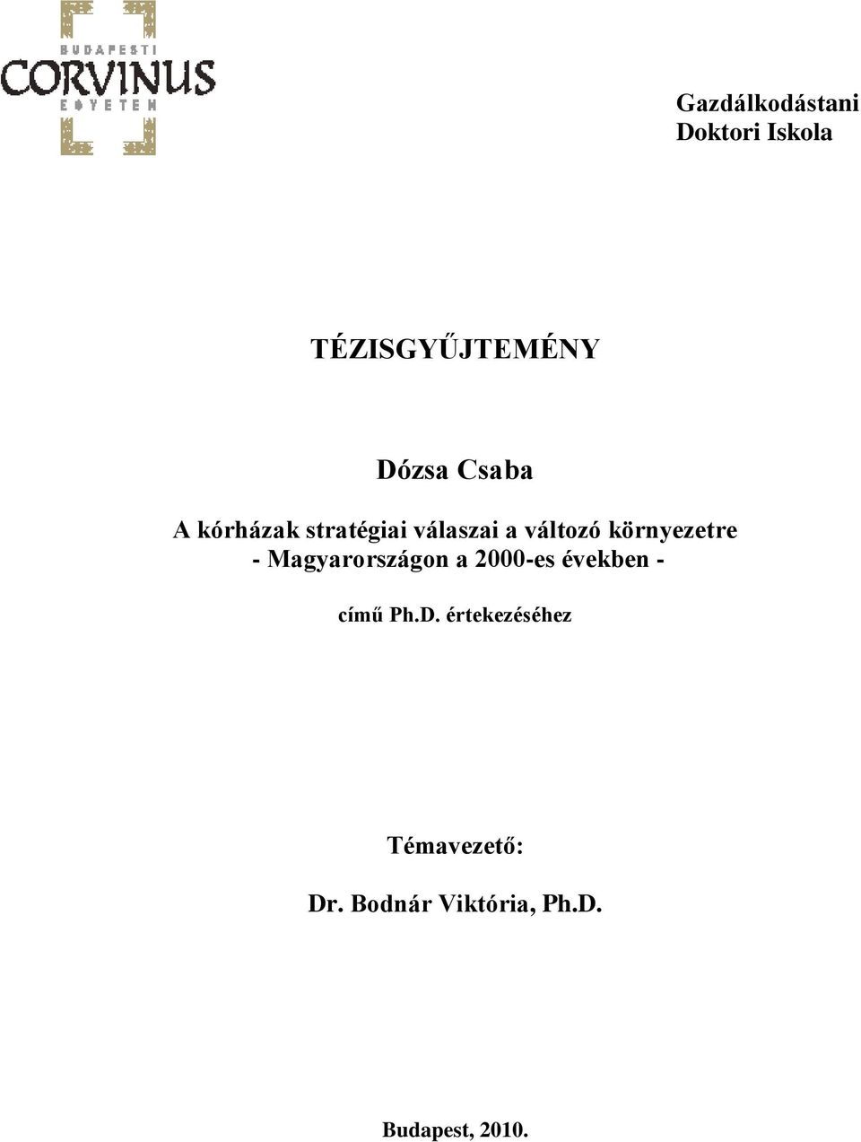 környezetre - Magyarországon a 2000-es években - című Ph.