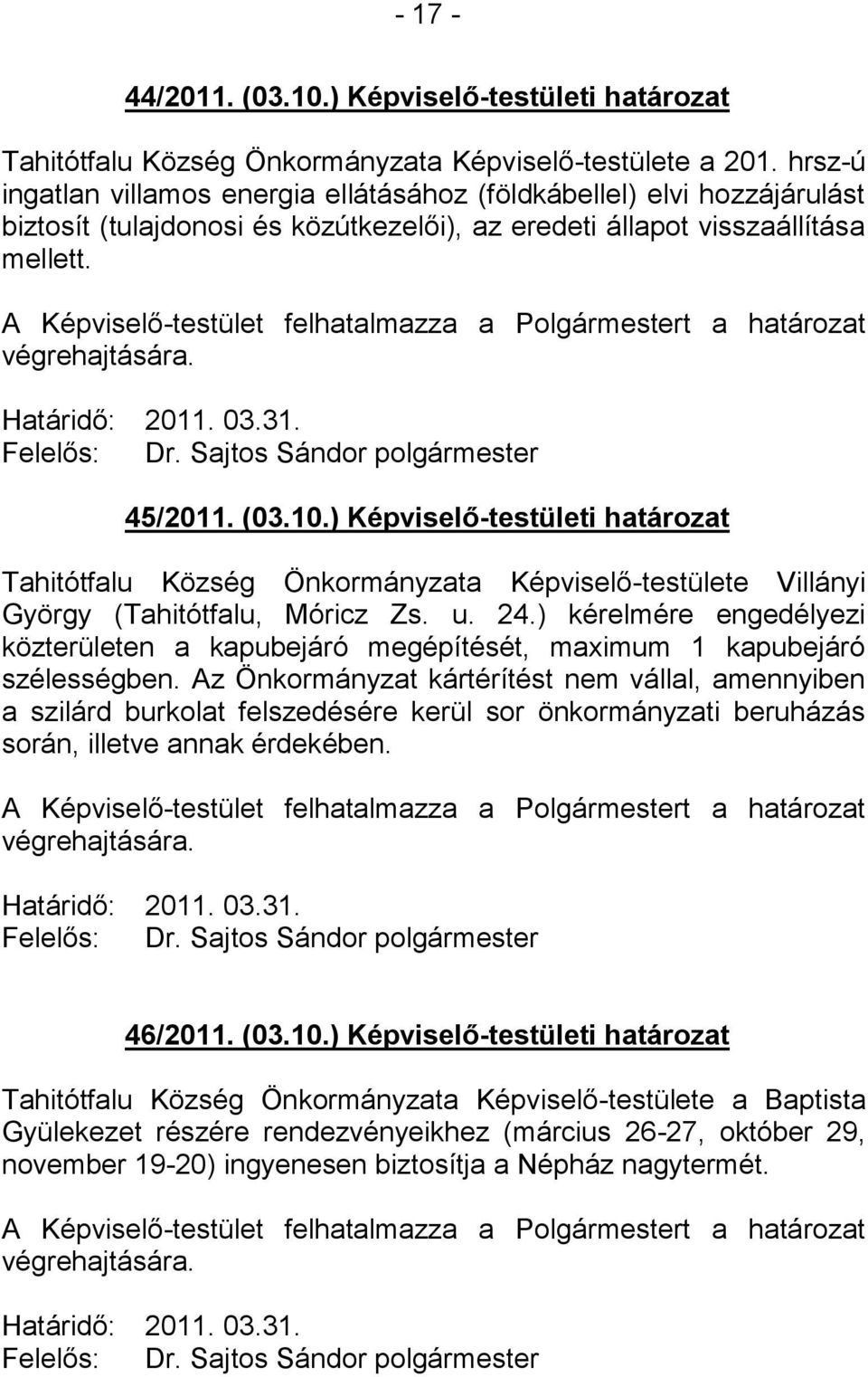 10.) Képviselő-testületi határozat Tahitótfalu Község Önkormányzata Képviselő-testülete Villányi György (Tahitótfalu, Móricz Zs. u. 24.