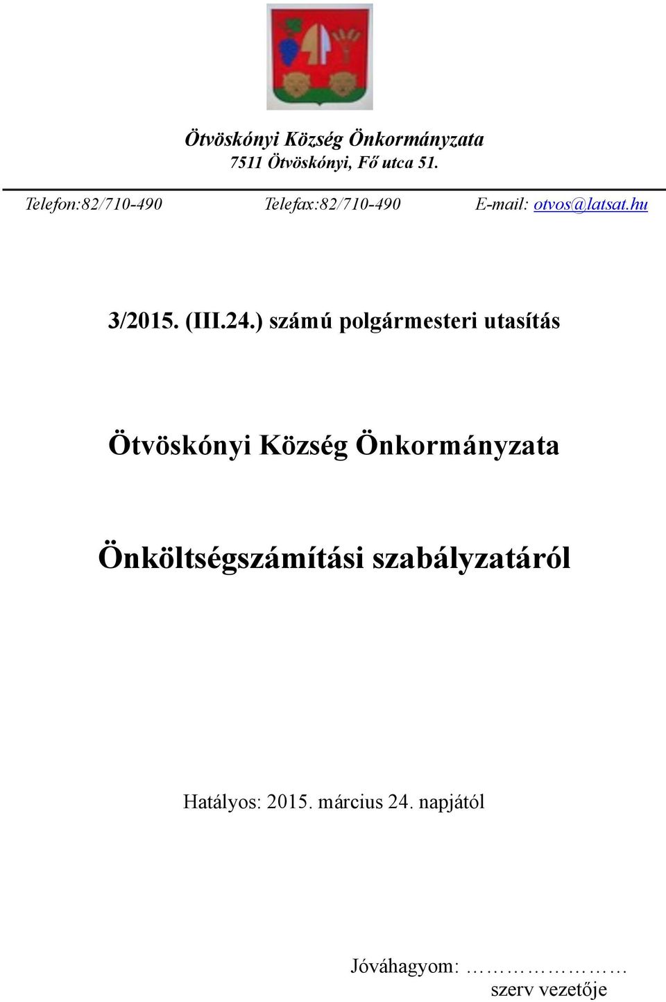 24.) számú polgármesteri utasítás Ötvöskónyi Község Önkormányzata