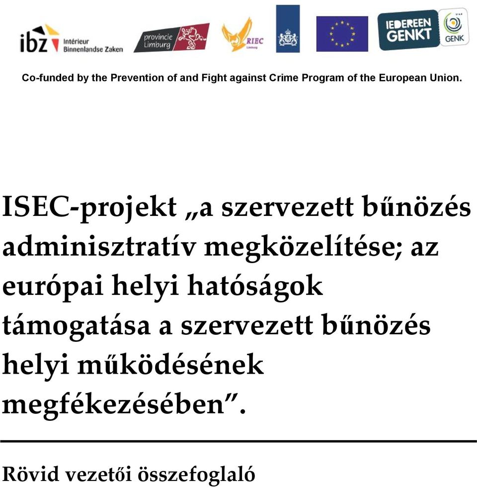 ISEC-projekt a szervezett bűnözés adminisztratív megközelítése; az