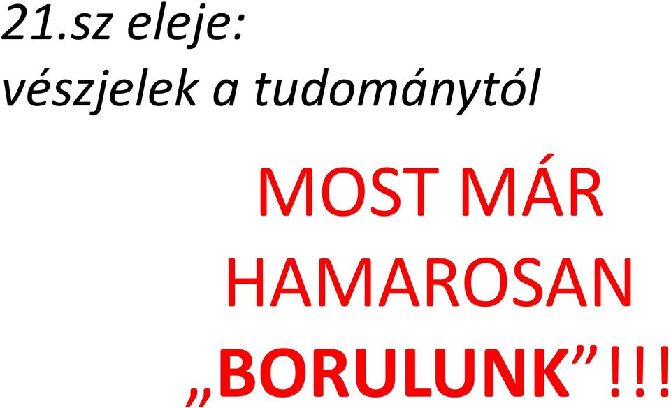 tudománytól MOST