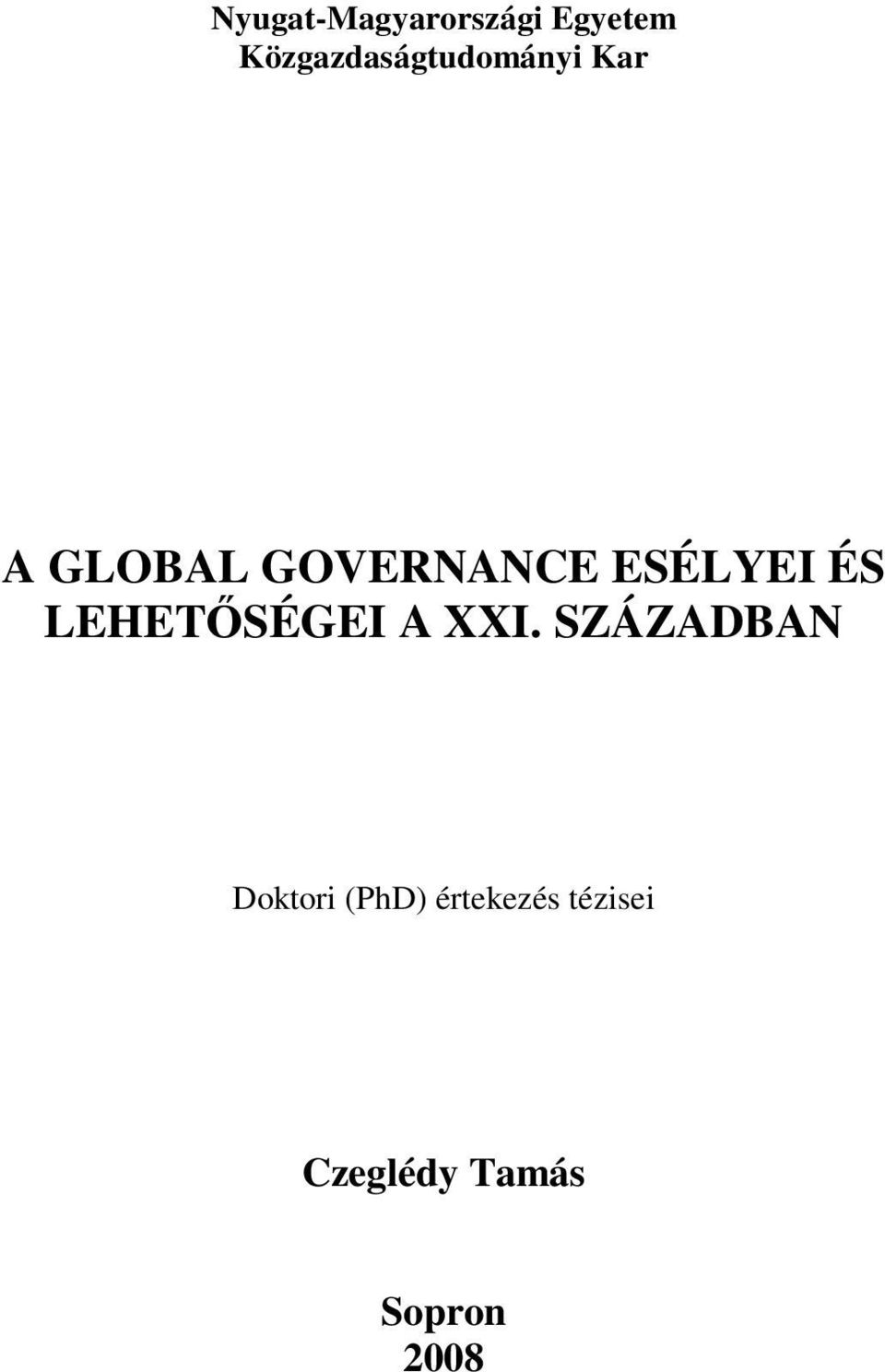 GOVERNANCE ESÉLYEI ÉS LEHETSÉGEI A XXI.