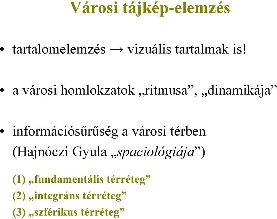 a városi térben (Hajnóczi Gyula spaciológiája ) (1)