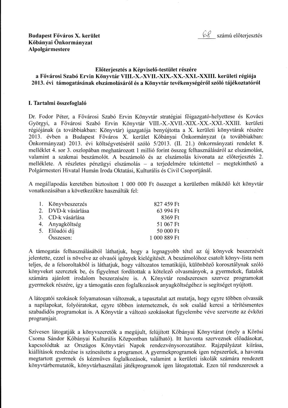 Fodor Péter, a Fővárosi Szabó Ervin Könyvtár stratégiai főigazgató-helyettese és Kovács Györgyi, a Fővárosi Szabó Ervin Könyvtár VIII.-X.-XVII.-XIX.-XX.-XXI.-XXIII.