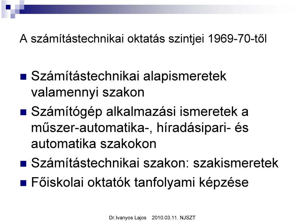 műszer-automatika-, híradásipari- és automatika szakokon