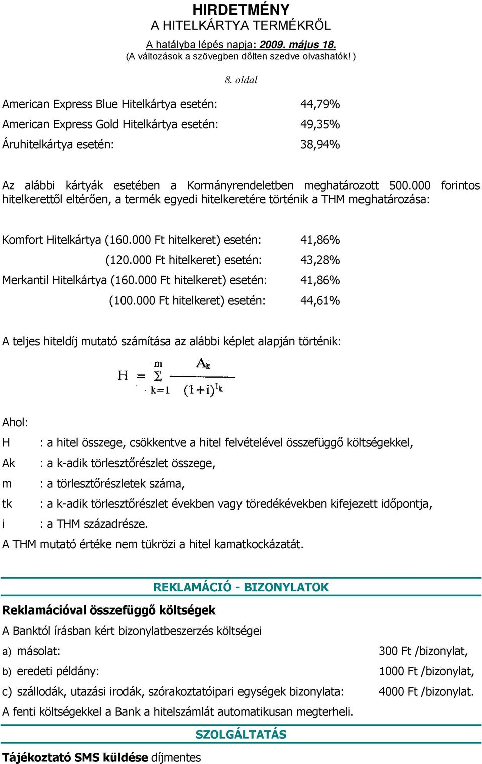 000 Ft hitelkeret) esetén: 41,86% (100.