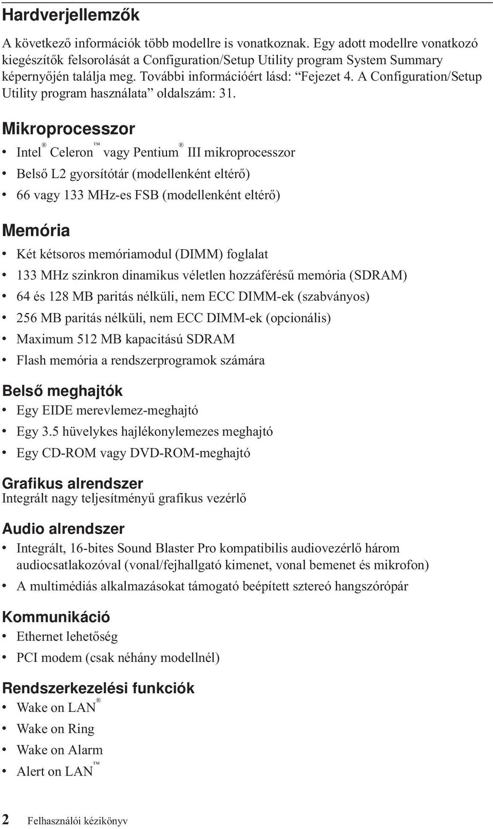 A Configuration/Setup Utility program használata oldalszám: 31.