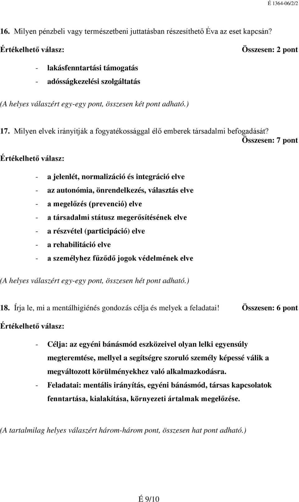 Milyen elvek irányítják a fogyatékossággal élő emberek társadalmi befogadását?