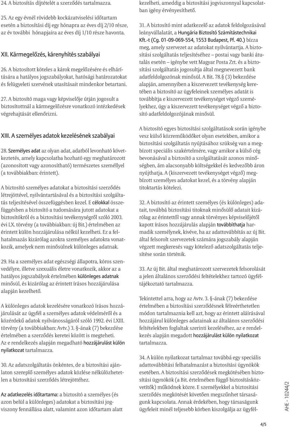 Kármegelõzés, kárenyhítés szabályai 26.