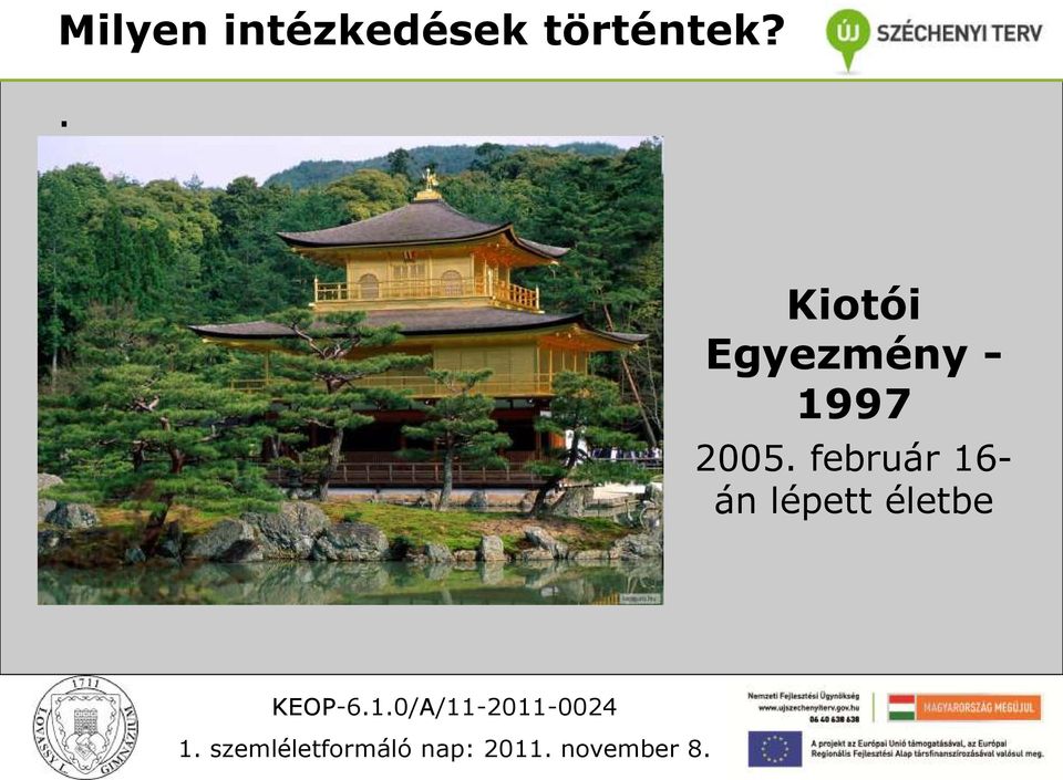 . Kiotói Egyezmény -