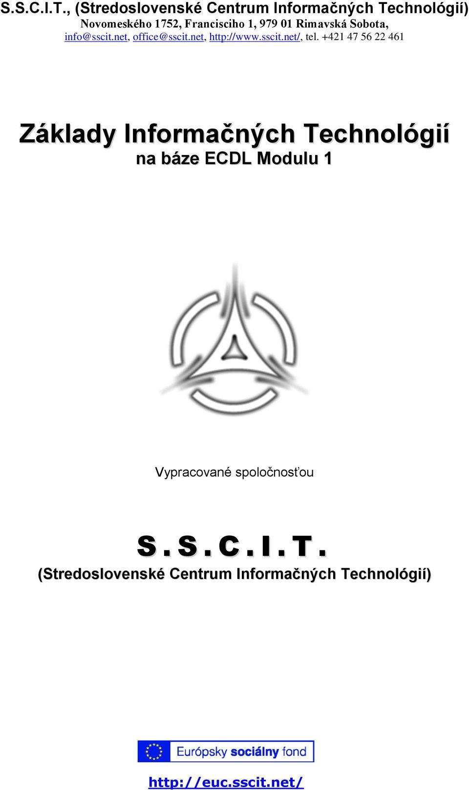 01 Rimavská Sobota, info@sscit.net, office@sscit.net, http://www.sscit.net/, tel.