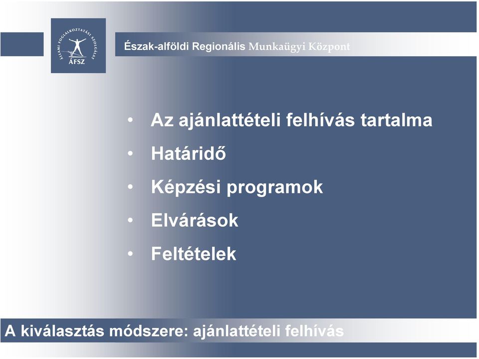 programok Elvárások Feltételek A