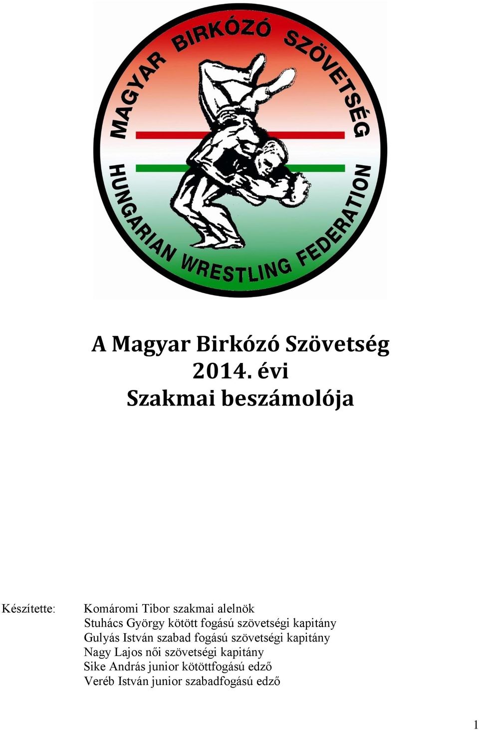 György kötött fogású szövetségi kapitány Gulyás István szabad fogású