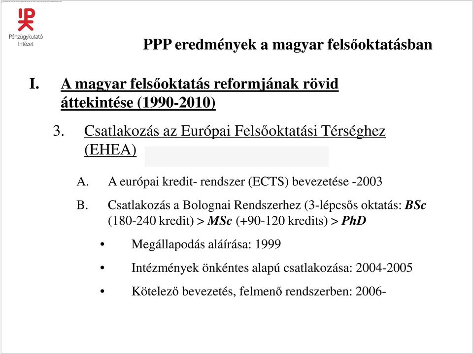 A európai kredit- rendszer (ECTS) bevezetése -2003 B.