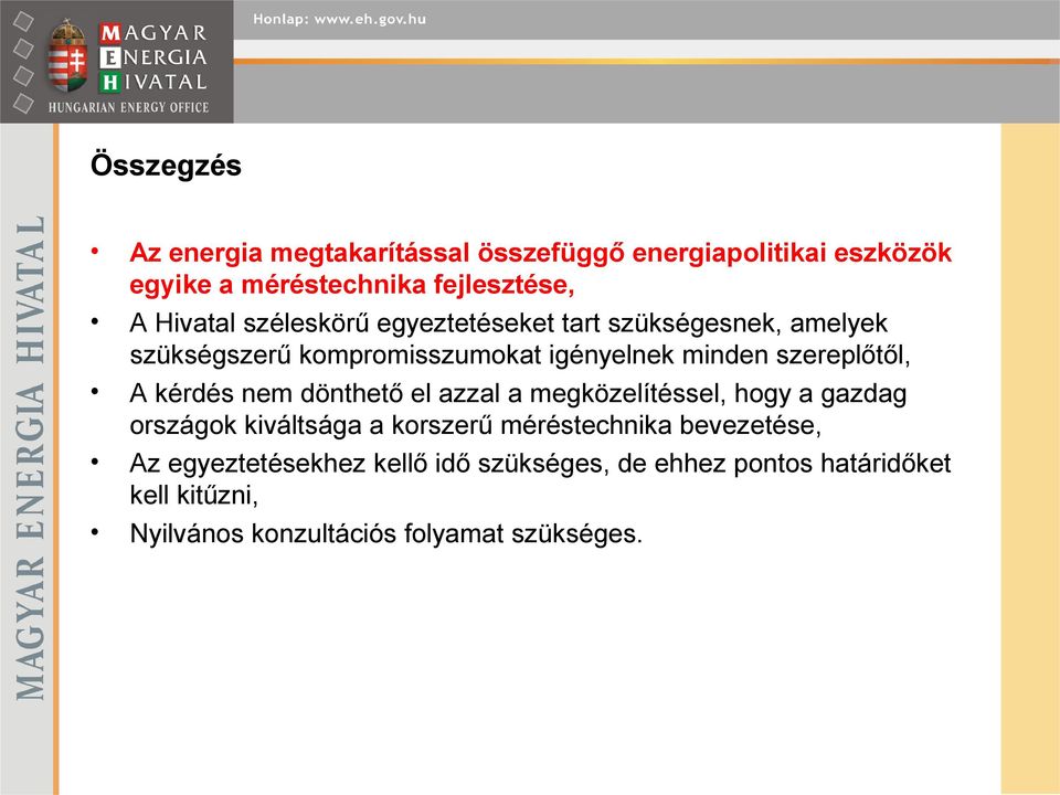 kérdés nem dönthető el azzal a megközelítéssel, hogy a gazdag országok kiváltsága a korszerű méréstechnika bevezetése,