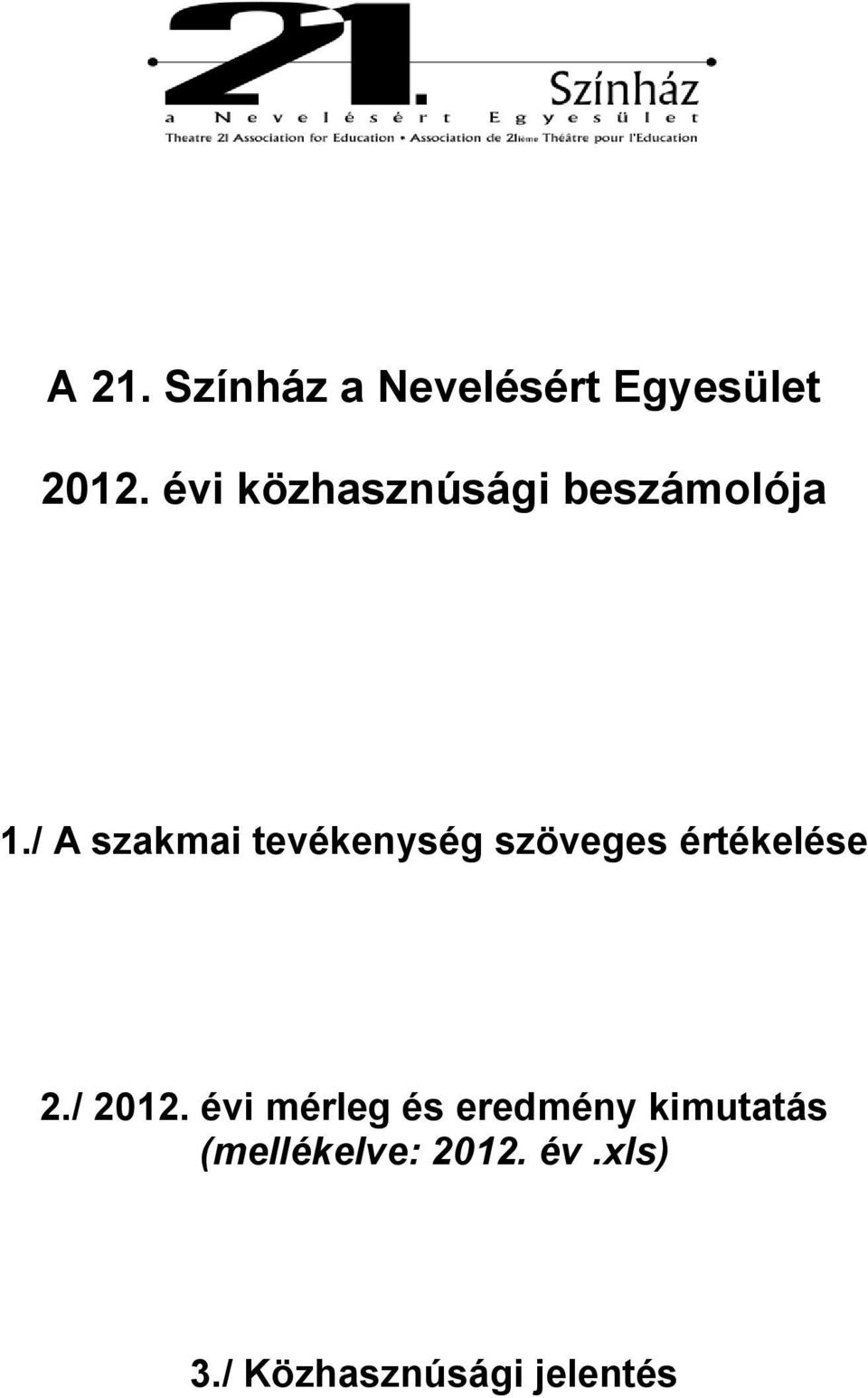 / A szakmai tevékenység szöveges értékelése 2./ 2012.