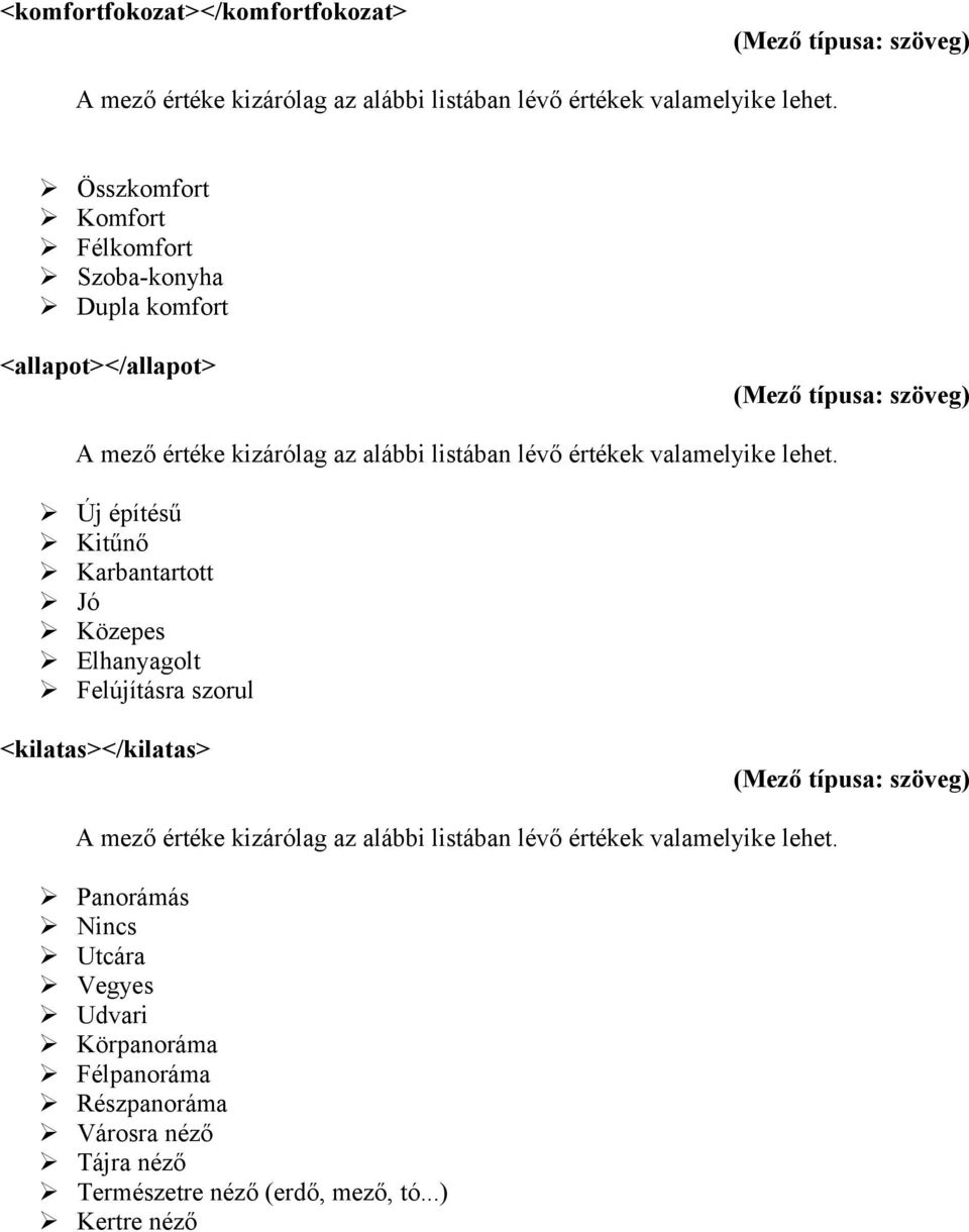 Felújításra szorul <kilatas></kilatas> Panorámás Nincs Utcára Vegyes Udvari Körpanoráma