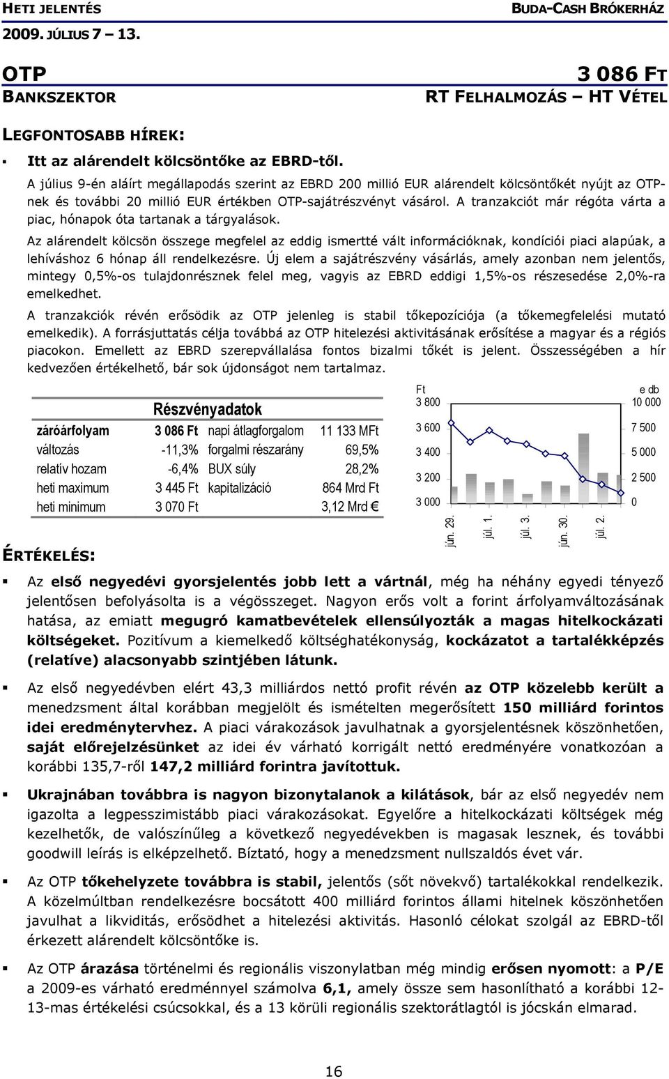 A tranzakciót már régóta várta a piac, hónapok óta tartanak a tárgyalások.