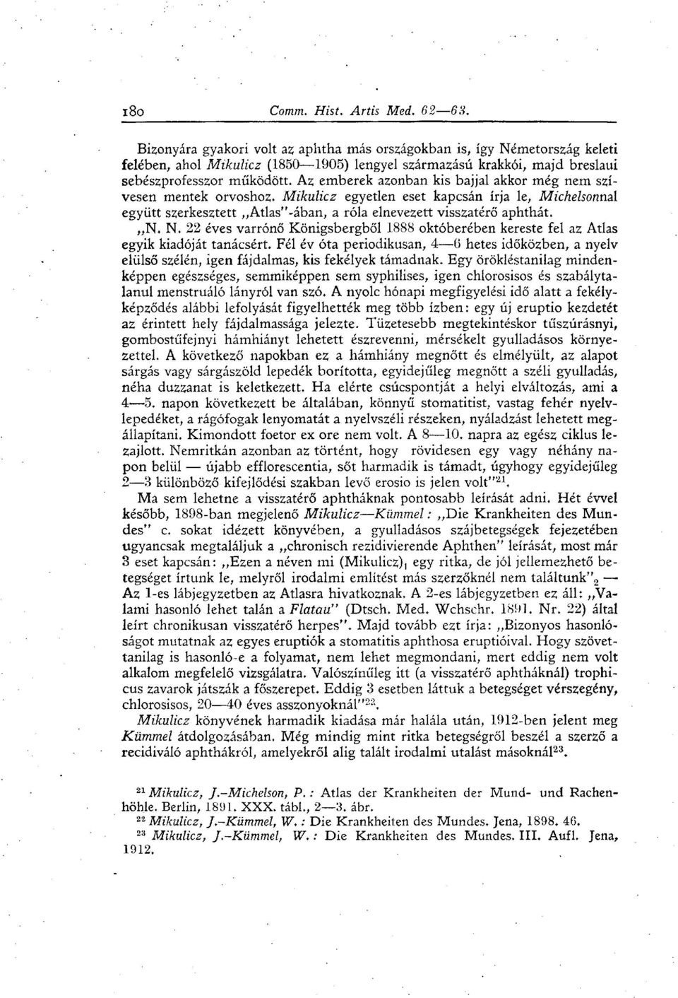 N. 22 éves varrónő Königsbergből 1888 októberében kereste fel az Atlas egyik kiadóját tanácsért.