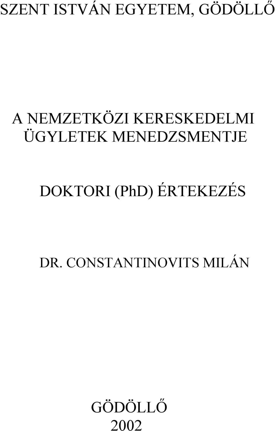 MENEDZSMENTJE DOKTORI (PhD)