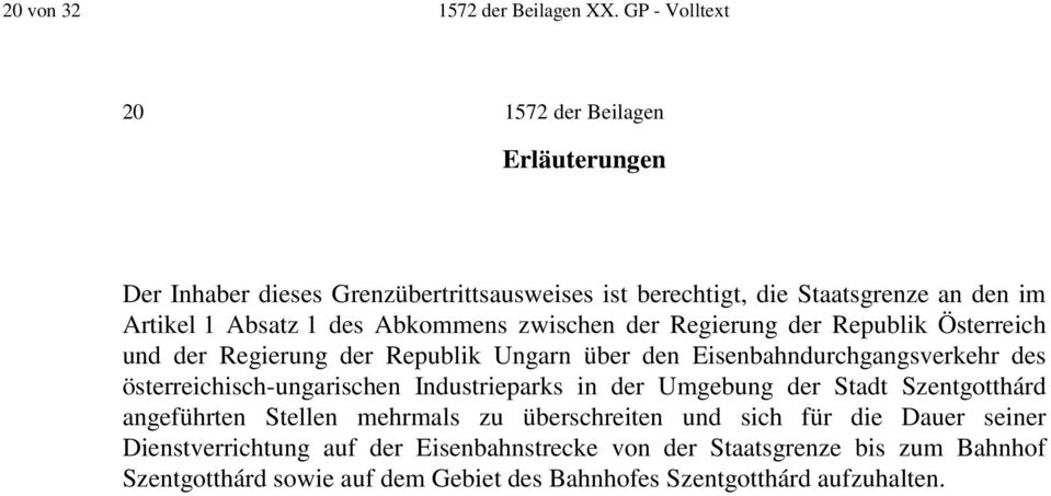 Abkommens zwischen der Regierung der Republik Österreich und der Regierung der Republik Ungarn über den Eisenbahndurchgangsverkehr des
