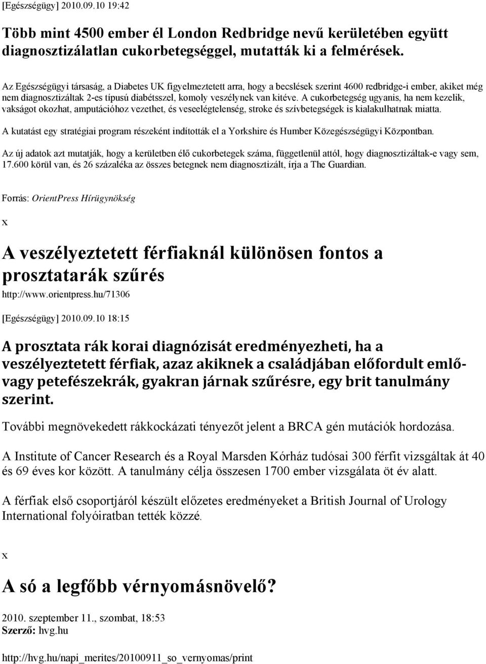 A cukorbetegség ugyanis, ha nem kezelik, vakságot okozhat, amputációhoz vezethet, és veseelégtelenség, stroke és szívbetegségek is kialakulhatnak miatta.