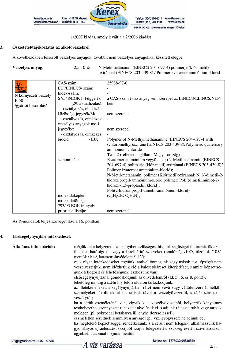 /EINECS/ szám: Indexszám: 67/548/EGK I. Függelék (29.