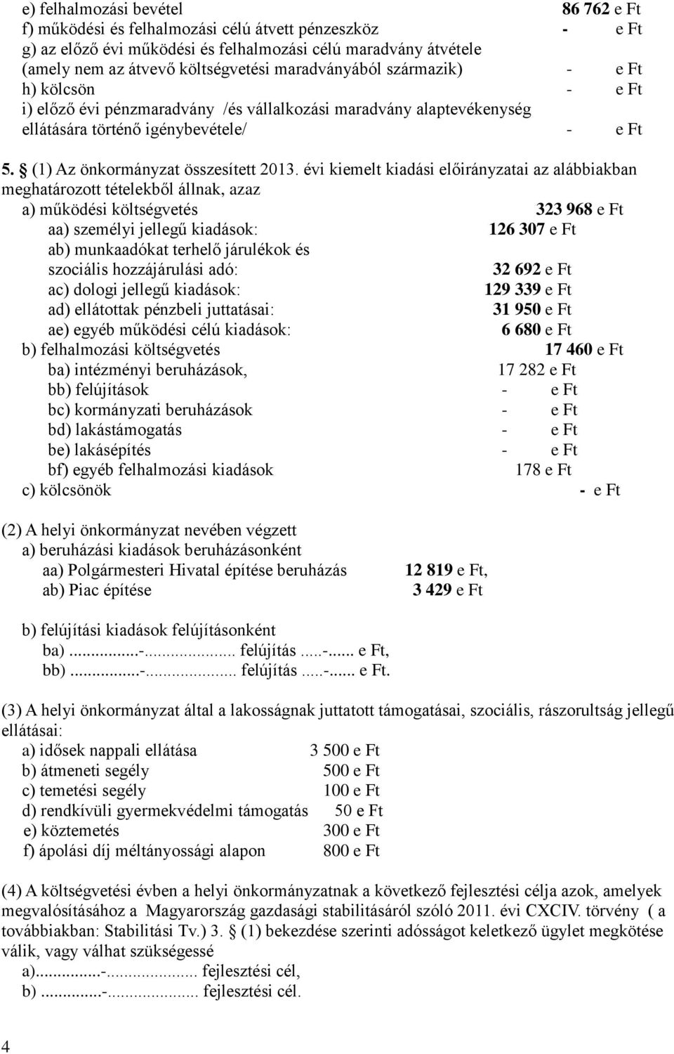 (1) Az önkormányzat összesített 2013.