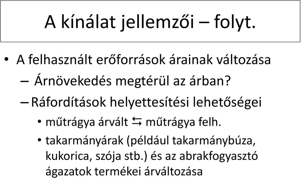 Ráfordítások helyettesítési lehetőségei műtrágya árvált