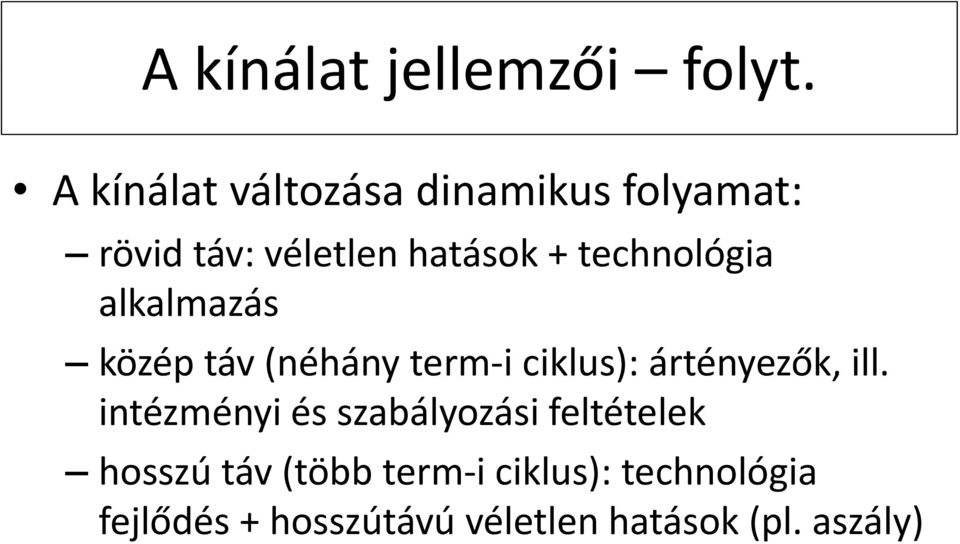 ill. intézményi és szabályozási feltételek hosszú táv (több term i