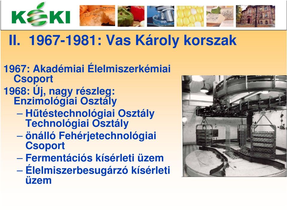 Osztály Hűtéstechnológiai Osztály Technológiai Osztály önálló