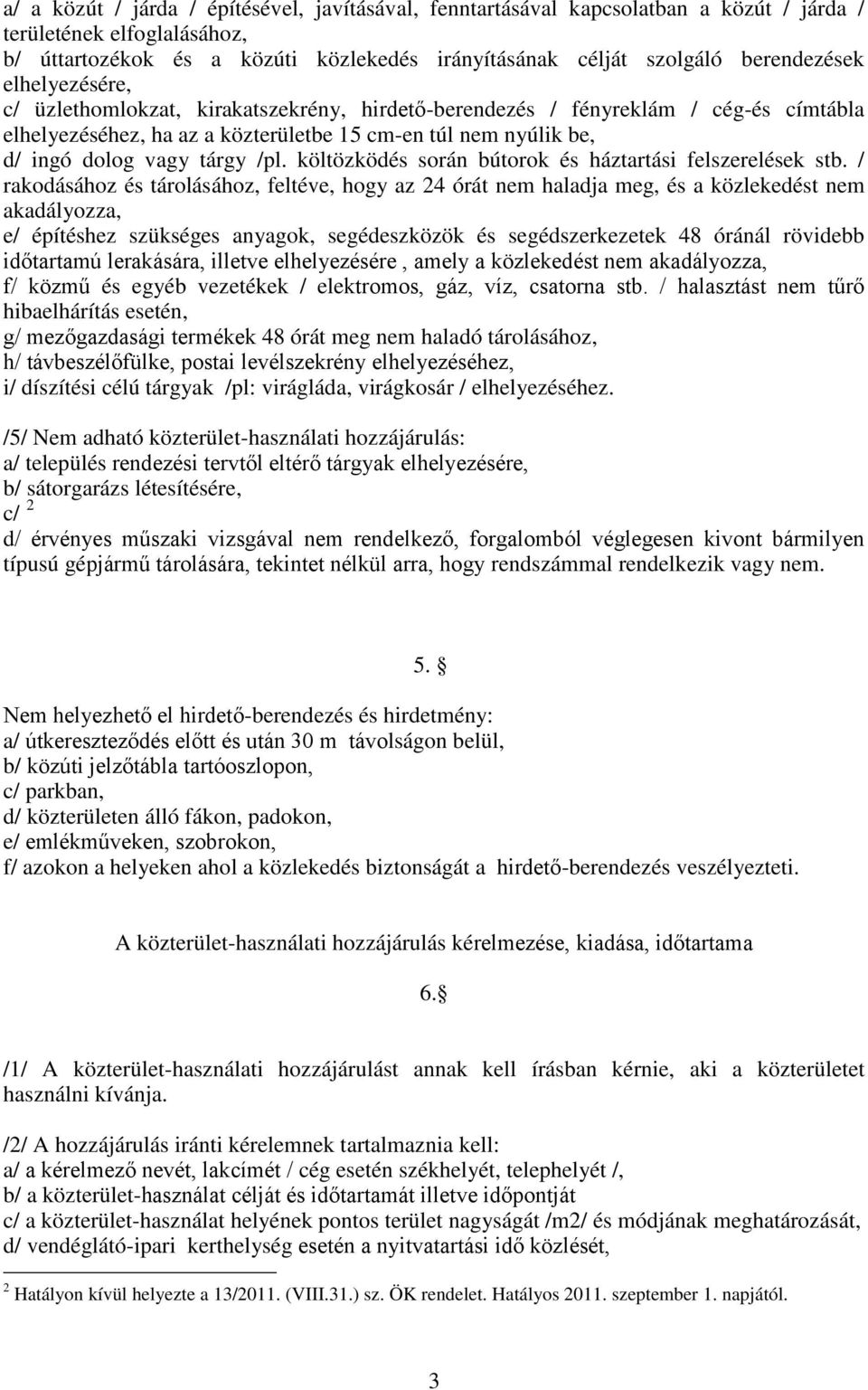 tárgy /pl. költözködés során bútorok és háztartási felszerelések stb.