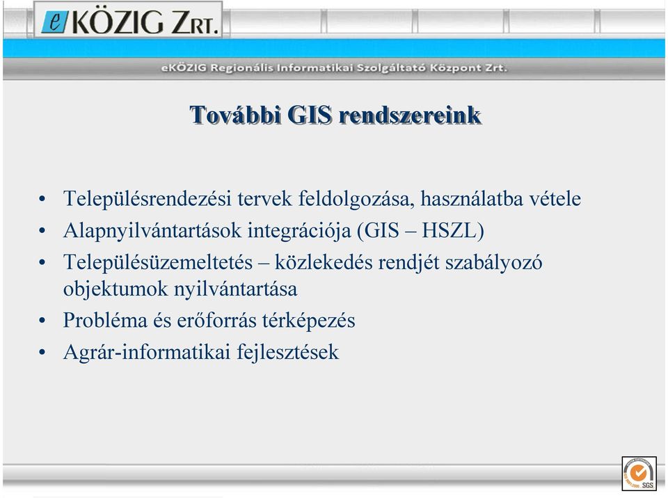 Településüzemeltetés közlekedés rendjét szabályozó objektumok