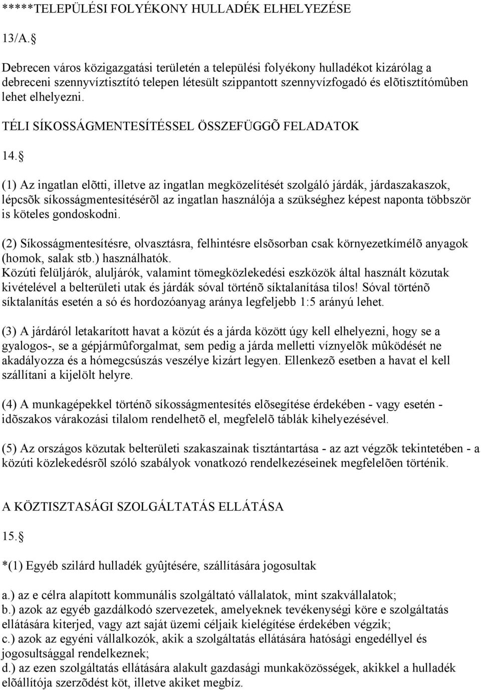 TÉLI SÍKOSSÁGMENTESÍTÉSSEL ÖSSZEFÜGGÕ FELADATOK 14.