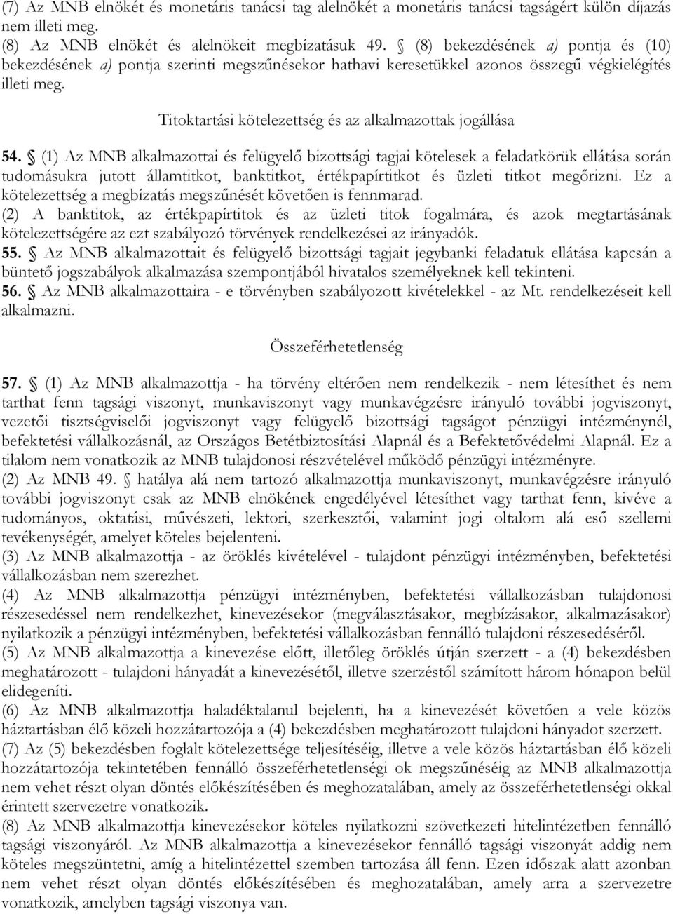 Titoktartási kötelezettség és az alkalmazottak jogállása 54.