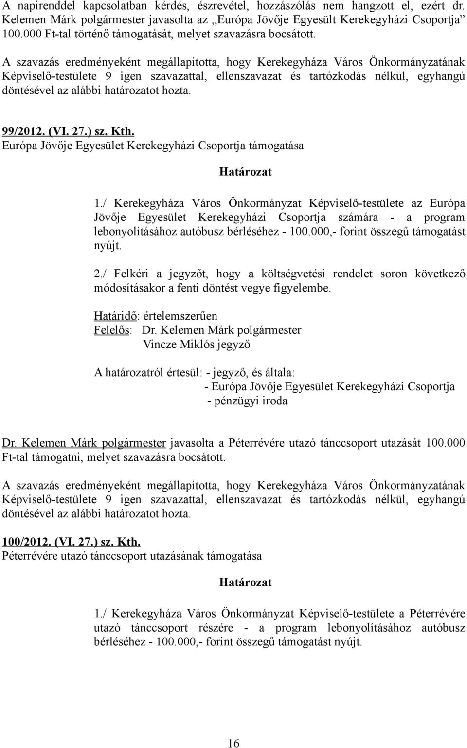 Európa Jövője Egyesület Kerekegyházi Csoportja támogatása 1.