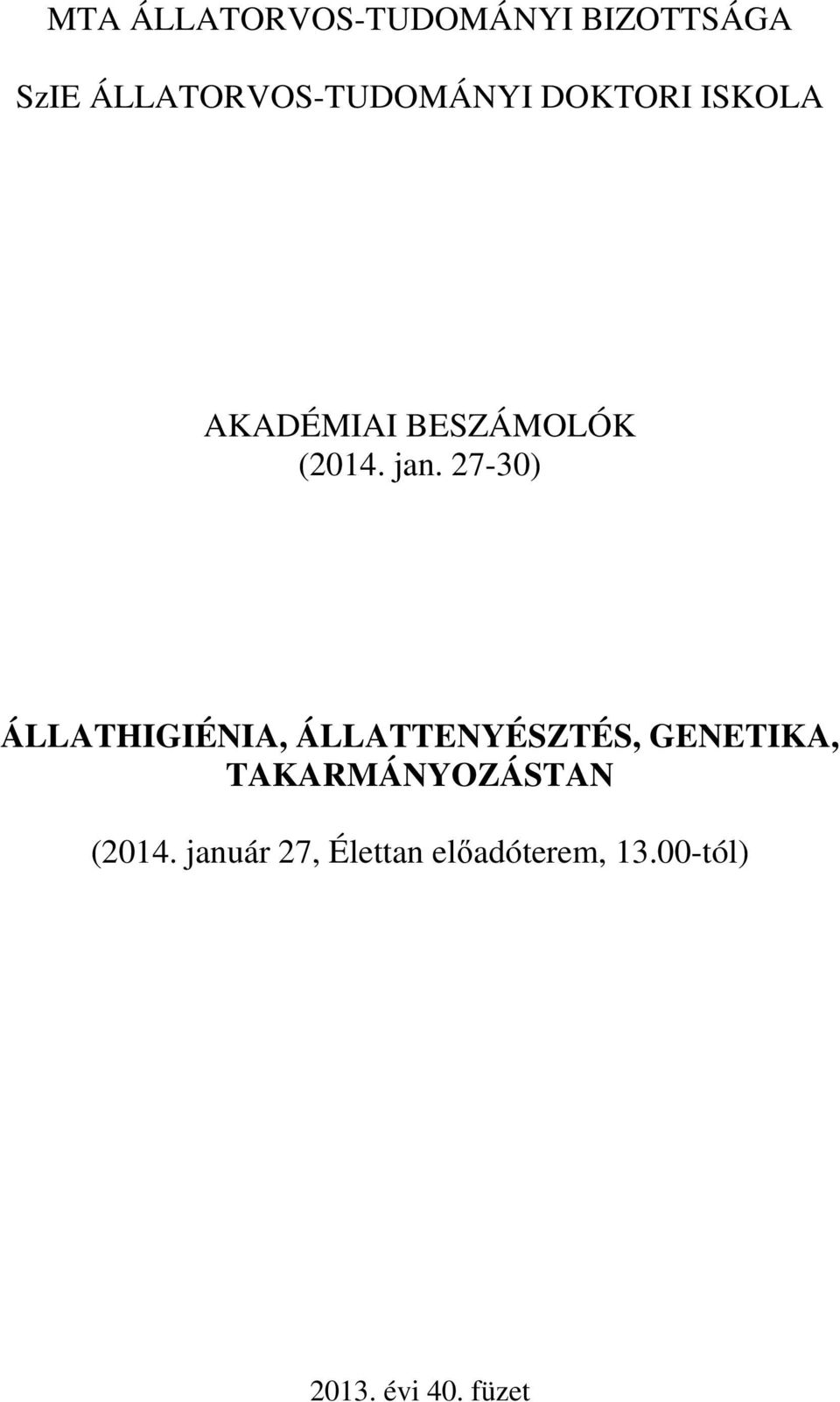 27-30) ÁLLATHIGIÉNIA, ÁLLATTENYÉSZTÉS, GENETIKA,