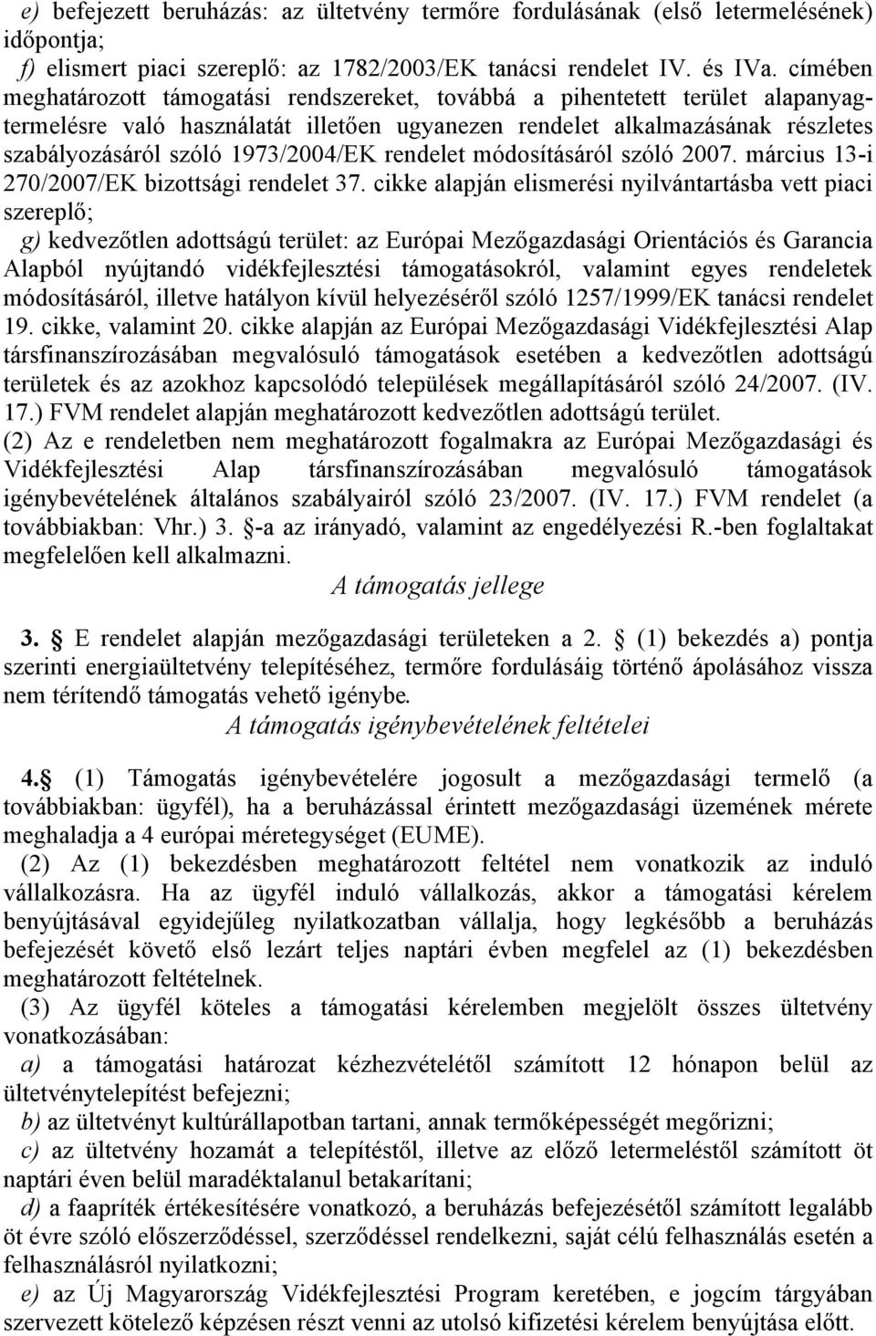 1973/2004/EK rendelet módosításáról szóló 2007. március 13-i 270/2007/EK bizottsági rendelet 37.