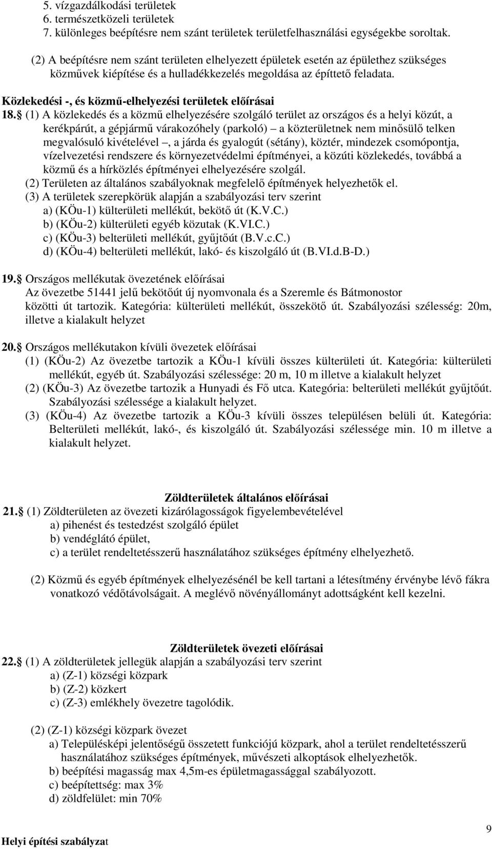 Közlekedési -, és közmő-elhelyezési területek elıírásai 18.