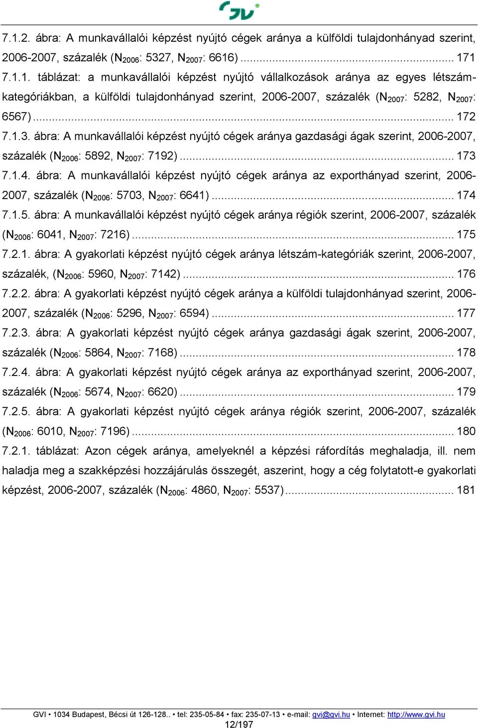 ábra: A munkavállalói képzést nyújtó cégek aránya az exporthányad szerint, 2006-2007, százalék (N 2006 : 57