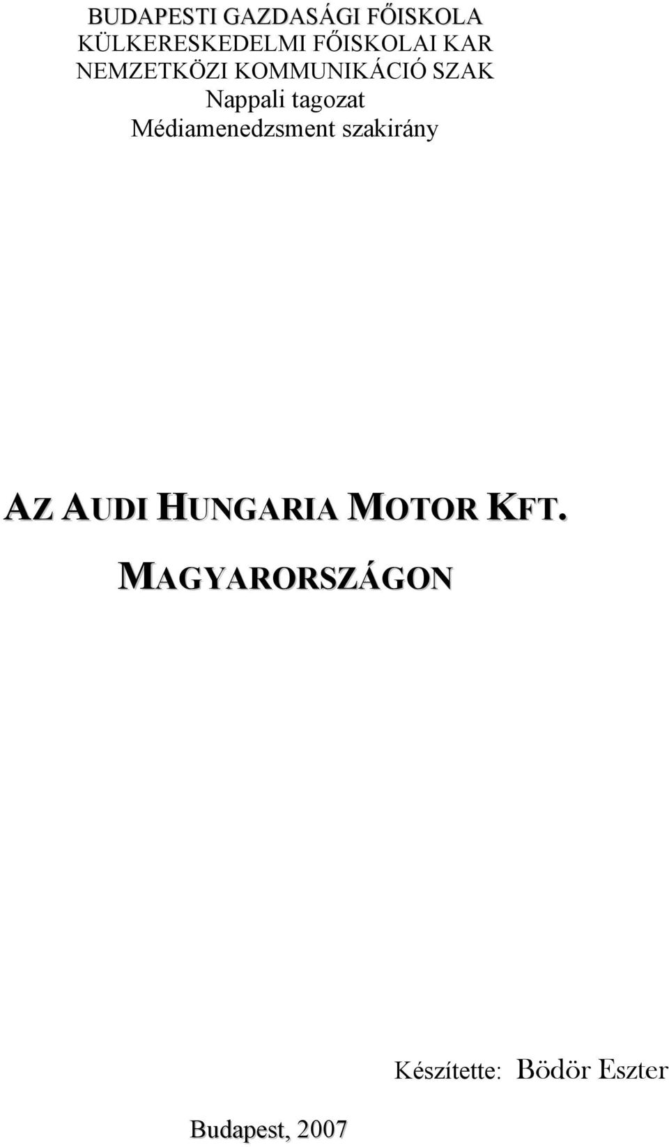 tagozat Médiamenedzsment szakirány AZ AUDI HUNGARIA