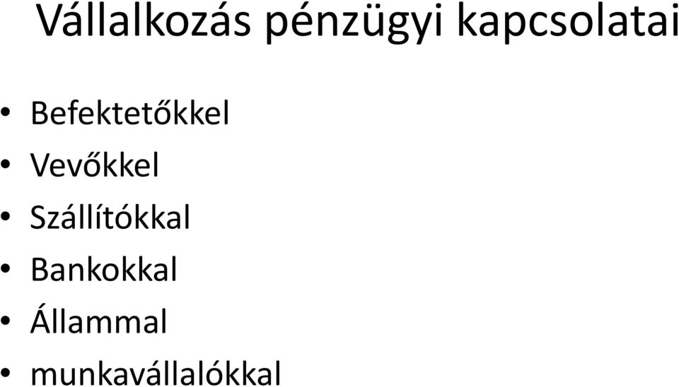 Vevőkkel Szállítókkal